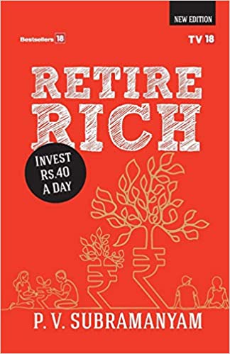 Retire Rich: Invest Rs.40 a Day